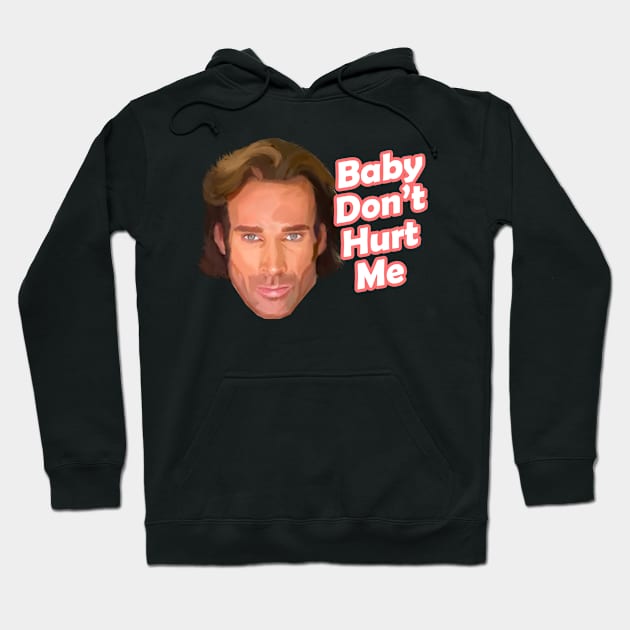 Baby Don’t Hurt Me, Mike O'Hearn funny meme Hoodie by therustyart